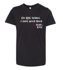Youth Short Sleeve Tee (unisex) - Do big things.  I have your back.