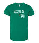 Youth Short Sleeve Tee (unisex) - You are my masterpiece.