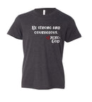 Youth Short Sleeve Tee (unisex) - Be strong and courageous.