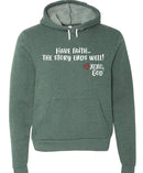 Unisex Hoodie - Have faith...the story ends well!