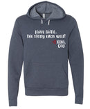 Unisex Hoodie - Have faith...the story ends well!