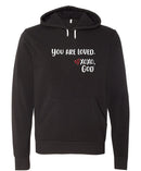 Unisex Hoodie -You are Loved.