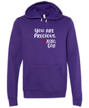 Unisex Hoodie -You are Precious.