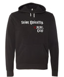 Unisex Hoodie -Shine Brightly!