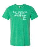 "Food For His Children" Unisex Tee - Don't love in word alone, but in truth and deeds.