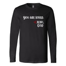 Unisex Long Sleeve - You are Loved