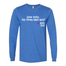 Unisex Long Sleeve - Have Faith...The story ends well!