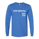 Unisex Long Sleeve - Shine Brightly!