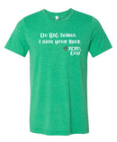 Unisex Tee - Do BIG things. I have your back.