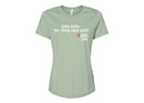 Women's Relaxed Tee - Have faith...the story ends well!