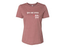 Women's Relaxed Tee -You are Loved.