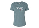 Women's Relaxed Tee - You make me smile.