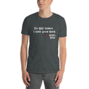 Unisex Tee - Do BIG things. I have your back.