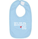 Baby Bib - You are my masterpiece.