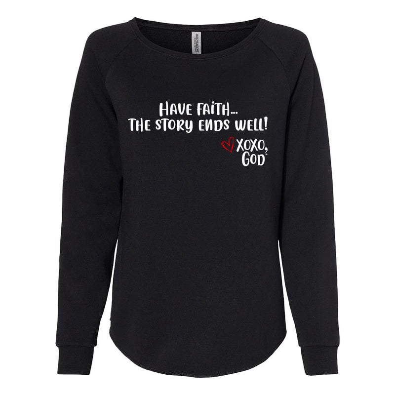 Women's Crewneck Sweatshirt - Have Faith...The story ends well.