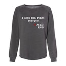 Women's Crewneck Sweatshirt - I have BIG plans for you.