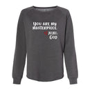 Women's Crewneck Sweatshirt - You are my Masterpiece.