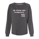 Women's Crewneck Sweatshirt - Be Strong & Courageous.