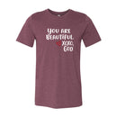 Unisex Tee - You are beautiful.