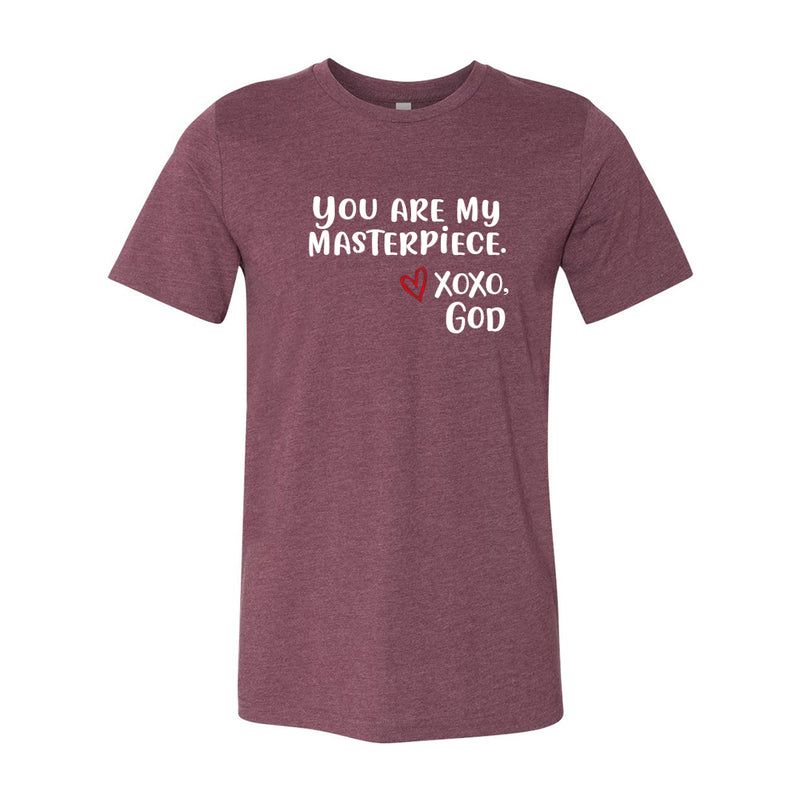 Unisex Tee - You are my masterpiece.