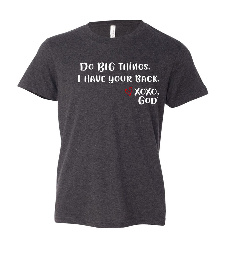 Youth Short Sleeve Tee (unisex) - Do big things.  I have your back.