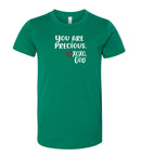 Youth Short Sleeve Tee (unisex) - You are precious.