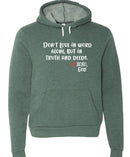 "Food For His Children" Unisex Hoodie -- Don't love in word alone, but in truth and deeds.