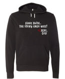 Unisex Hoodie - Have faith...the story ends well!