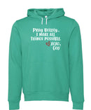 Unisex Hoodie -Pray Boldly.  I make all things possible.