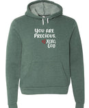 Unisex Hoodie -You are Precious.