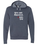 Unisex Hoodie -You are Precious.