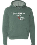 Unisex Hoodie -You make me Smile.