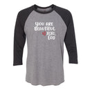 Unisex Baseball Tee -You are Beautiful.