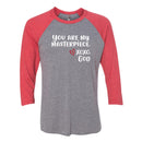 Unisex Baseball Tee -You are my Masterpiece.