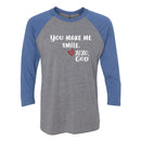 Unisex Baseball Tee -You make me smile.