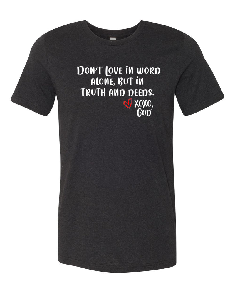 "Food For His Children" Unisex Tee - Don't love in word alone, but in truth and deeds.