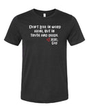 "Food For His Children" Unisex Tee - Don't love in word alone, but in truth and deeds.