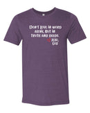 "Food For His Children" Unisex Tee - Don't love in word alone, but in truth and deeds.