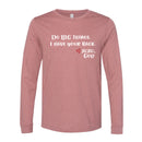 Unisex Long Sleeve - Do Big Things. I have your back.