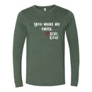 Unisex Long Sleeve - You make me smile.