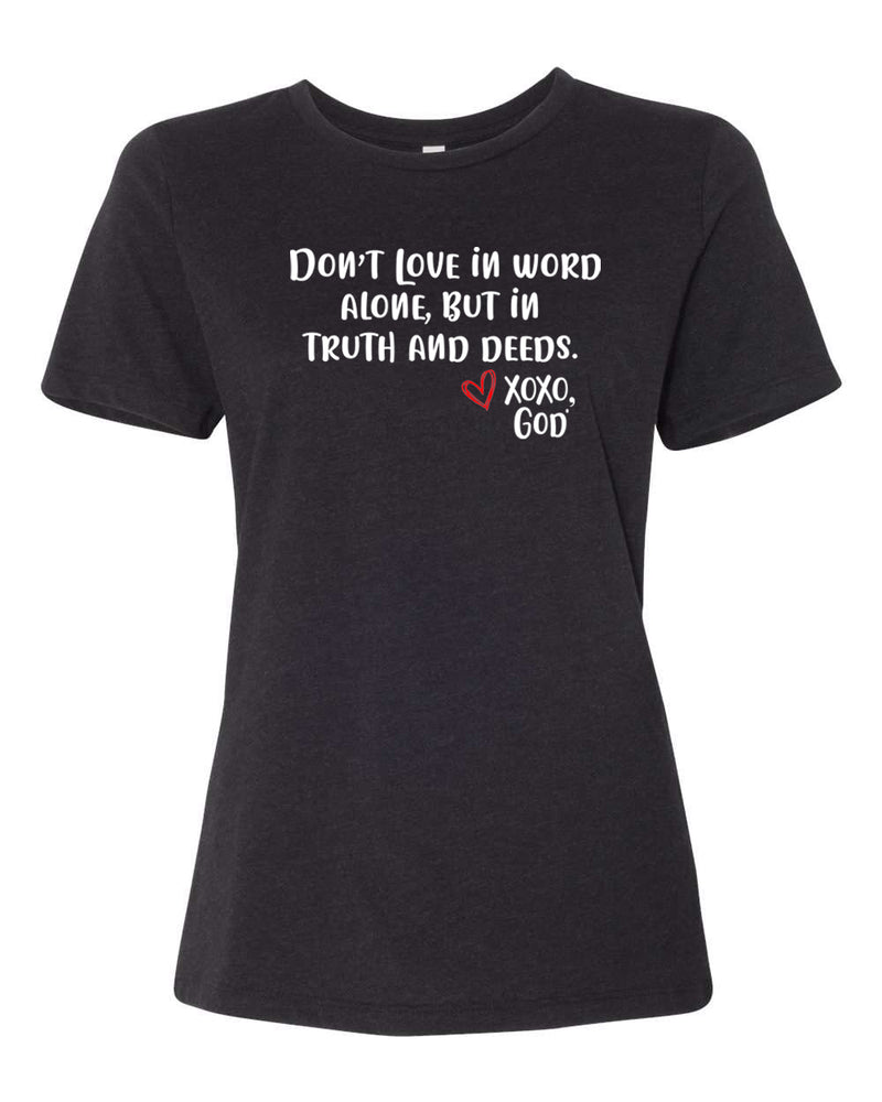 "Food For His Children" Women's Relaxed Tee - Don't love in word alone, but in truth and deeds.