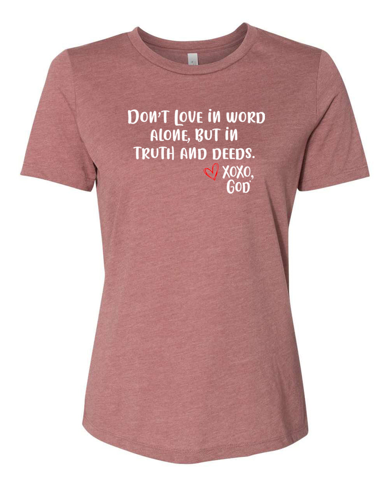 "Food For His Children" Women's Relaxed Tee - Don't love in word alone, but in truth and deeds.