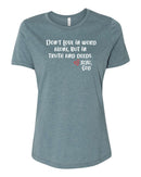 "Food For His Children" Women's Relaxed Tee - Don't love in word alone, but in truth and deeds.