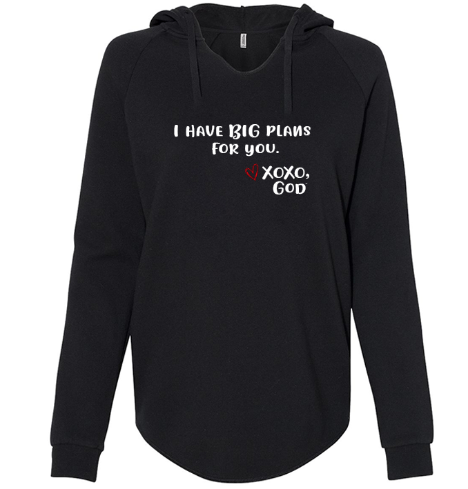 Women's Hoodie - I have BIG plans for you.
