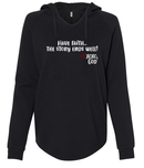 Women's Hoodie - Have Faith...the story ends well.