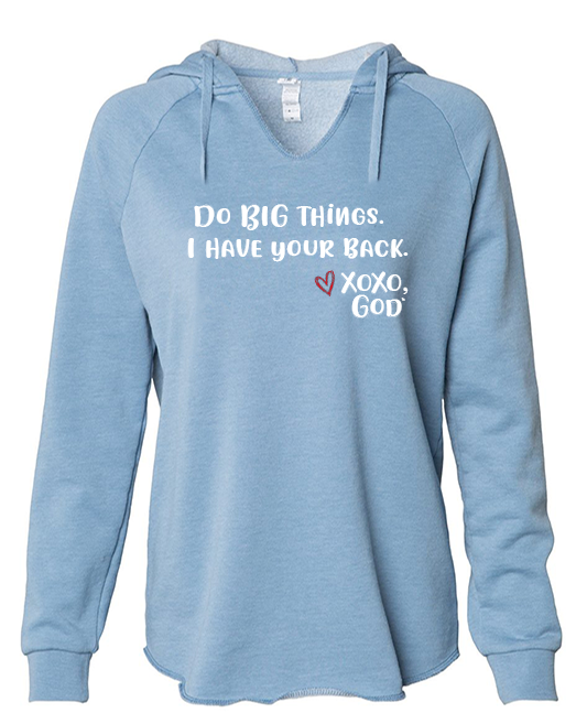 Women's Hoodie - Do BIG things. I have your back.