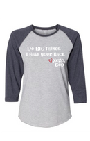 Women's Raglan Sleeve Baseball Tee -Do BIG things.  I have your back.