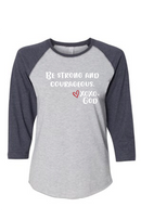 Women's Raglan Sleeve Baseball Tee - Be Strong and Courageous.