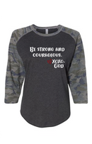 Women's Raglan Sleeve Baseball Tee - Be Strong and Courageous.