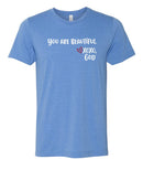Unisex Tee - You are beautiful.